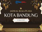 Jadwal-Buka-Puasa-Bandung-Hari-Ini-13-Maret-2025.jpg