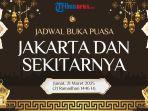 Jadwal-Buka-Puasa-Hari-Ini-di-Jakarta-dan-Sekitarnya-Jumat-21-Maret-2025.jpg