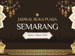 Jadwal-Buka-Puasa-Semarang-Hari-Ini-3-Maret-2025-Ramadhan-1446-H-Adzan-Maghrib-Pukul-1800-WIB.jpg