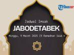 Jadwal-Imsak-Hari-Ini-Jakarta-Bogor-Depok-Tangerang-Bekasi-Minggu-9-Maret-2025.jpg