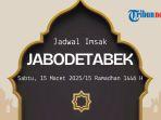 Jadwal-Imsak-Hari-Ini-Jakarta-dan-Sekitarnya-Sabtu-15-Maret-2025.jpg