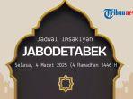 Jadwal-Imsakiyah-Jakarta-Bogor-Depok-Tangerang-Bekasi-Selasa-4-Maret-2025.jpg