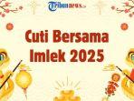 Jadwal-Libur-dan-Cuti-Bersama-Imlek-2025.jpg