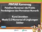 Kunci Jawaban PINTAR Kemenag: 3.3 Numerasi di Lingkungan Sekitar