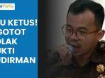 KETUS-JPU-Ngotot-Tolak-Semua-Bukti-yang-Diajukan-Sudirman-Tak-Semudah-Membalikkan-Telapak-Tangan.jpg