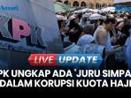KORUPSI-KUOTA-HAJI-Komisi-Pemberantasan-Korupsi-KPK-N.jpg