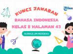 Kunci Jawaban Bahasa Indonesia Kelas 8 Halaman 43: Mengapa Iklan Dibuat Kreatif?