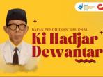 Mengenal Lebih Dekat Ki Hajar Dewantara, Sosok di Balik Hari Pendidikan Nasional