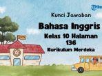 Kunci-Jawaban-Bahasa-Inggris-Kelas-10-Halaman-136-Kurikulum-Merdeka-Read-and-Answer-Part-1.jpg