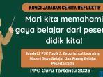 Kunci Jawaban Cerita Reflektif Modul 2 PPG: Mari Kita Memahami Gaya Belajar dari Peserta Didik