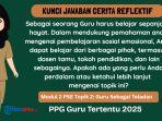 Kunci Jawaban Cerita Reflektif Modul 2 PSE PPG 2025: Sebagai Seorang Guru Harus Belajar
