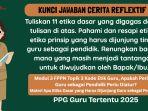 Kunci Jawaban Cerita Reflektif Modul 3 PPG: Tuliskan 11 Etika Dasar yang Digagas dalam Tulisan 