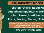 Kunci Jawaban Cerita Reflektif Modul 3 PPG: Tuliskan Refleksi Setelah Mempelajari Materi Kerangka 4F