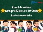 Kunci-Jawaban-Geografi-Kelas-12-SMA-Kurikulum-Merdeka.jpg