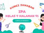 Kunci Jawaban IPA Kelas 9 Halaman 91: Mari Uji Kemampuan Kalian