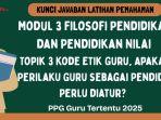Kunci-Jawaban-Latihan-Pemahaman-Modul-3-FPPN-Topik-3-Kode-Etik-Guru.jpg