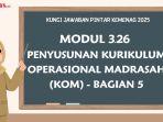 Kunci-Jawaban-Modul-326-Penyusunan-Kurikulum-Operasional-Madrasah-KOM-Bagian-5.jpg