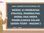Kunci-Jawaban-Modul-33-Penerapan-Strategi-Pendekatan-Model-dan-Media-Pembelajaran-di-Lesson-Study.jpg
