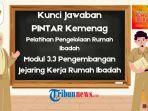 Kunci Jawaban Modul 3.3 Pengembangan Jejaring Kerja Rumah Ibadah, Pelatihan MOOC PINTAR Kemenag