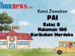 Kunci Jawaban PAI Kelas 8 SMP Halaman 186 Kurikulum Merdeka, Rajin Berlatih