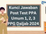 Kunci-Jawaban-Post-Test-PPA-Umum-1-2-3-PPG-Daljab-2024.jpg