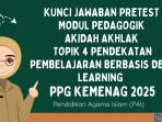 Kunci-Jawaban-Pretest-Modul-Pedagogik-Akidah-Akhlak-Topik-4-Pembelajaran-Berbasis-Deep-Learning.jpg