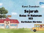 Kunci-Jawaban-Sejarah-Kelas-11-Halaman-103-Kurikulum-Merdeka-Tugas-Bab-3.jpg