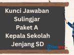Kunci-Jawaban-Sulingjar-Kepala-Sekolah-Paket-A-SD-sebagai-Contoh.jpg