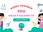 Kunci-jawaban-PKN-kelas-8-halaman-135-Kurikulum-Merdeka.jpg