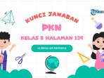 Kunci-jawaban-PKN-kelas-8-halaman-139-Kurikulum-Merdeka.jpg