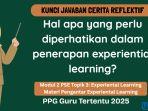 Kunci Jawaban Cerita Reflektif:Hal Apa yang Perlu Diperhatikan dalam Penerapan Experiential Learning