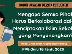Kunci Jawaban Cerita Reflektif Modul 2 PPG 2025: Mengapa Semua Pihak Harus Berkolaborasi?