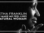 Lirik-Lagu-You-Make-Me-Feel-Like-A-Natural-Woman-Aretha-Franklin.jpg