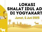 200+ Lokasi Shalat Idul Adha Jumat, 6 Juni 2025 di Yogyakarta