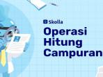 MATERI-SEKOLAH-SKOLLA-Operasi-Hitung-Campuran-dan-Contohnya.jpg