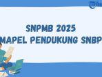 Mata-Pelajaran-Pendukung-SNBP-2025-di-59-Program-Studi-Ini-Daftarnya.jpg