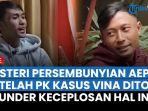 Misteri-Persembunyian-Aep-setelah-PK-Kasus-Vina-Ditolak-sempat-Blunder-Bongkar-Kebohongan-Sendiri.jpg