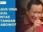 Nama-Prabowo-Disebut-sebut-di-Kasus-Vina-Jenderal-Bintang-Tiga-Minta-Hal-Ini.jpg