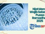 Niat-Mandi-Wajib-sebelum-Puasa-Ramadhan-2025-retyu.jpg