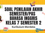 PAS-Bahasa-Inggris-kelas-7-Semester-2-Kurikulum-Merdeka-7777777.jpg
