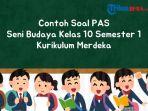 20 Soal PAS Seni Budaya Kelas 10 Semester 1 Kurikulum Merdeka dan Kunci Jawaban