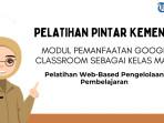 Kunci Jawaban Modul Pemanfaatan Google Classroom sebagai Kelas Maya, Pelatihan PINTAR Kemenag