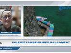 Pengamat-Ekonomi-dan-Energi-Fahmy-Radhi-Bicara-soal-Izin-Tambang-PT-Gag-Nikel-di-Raja-Ampat.jpg