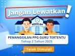 PPG 2025 Tahap 2 Dibuka, Ini Jadwal, Syarat, Cara Lapor Diri dan Alur Pembelajaran