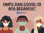 Perbedaan-HMPV-dan-Covid-19-Ini-Kata-Kemenkes.jpg