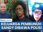 Video Polisi Bawa Keluarga Nanang 'Gimbal' Pembunuh Sandy Permana, Pelaku Ditetapkan Jadi Tersangka