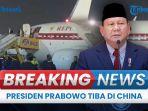 Video Breaking News: Prabowo Tiba di China dalam Kunker Luar Negeri Pertama, Disambut Dubes RI
