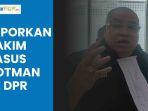 Razman-Laporkan-Hakim-Kasus-Hotman-ke-DPR-Sempat-Ngamuk-di-Gedung-MA-hingga-Teramcam-Dilaporkan.jpg