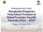 Rekayasa Lalu Lintas Sekitar Lokasi Pelantikan Presiden 20 Oktober di Kawasan Senayan, Jakarta