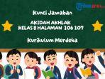 Simak-kunci-jawaban-Akidah-Akhlak-kelas-8-halaman-106-107.jpg